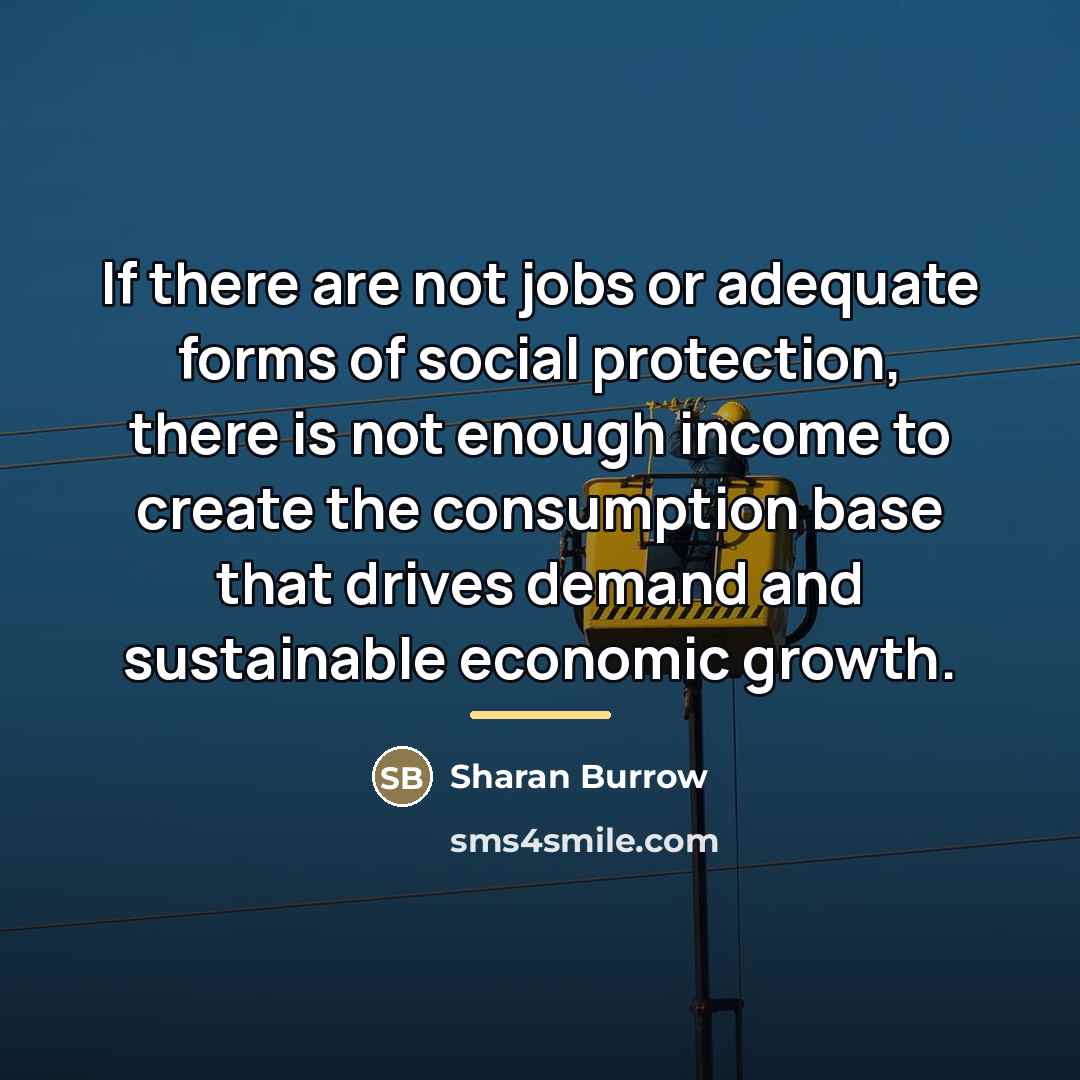 “If there are not jobs or adequate forms of social…” quote by Sharan Burrow