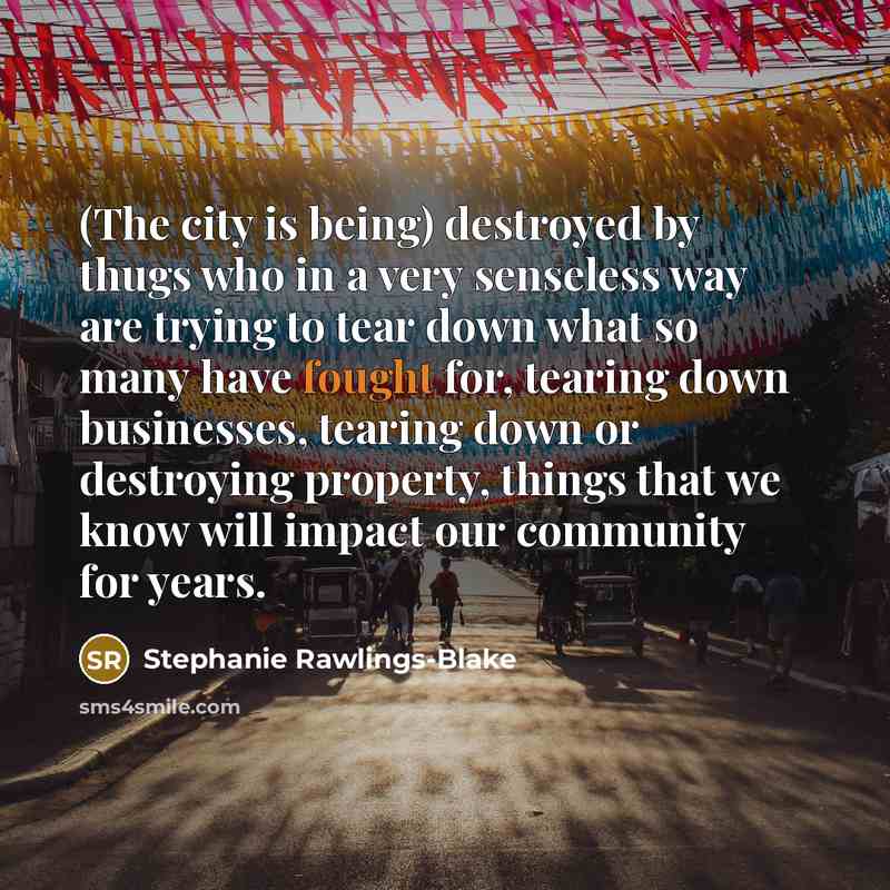 “(The city is being) destroyed by thugs who in a…” quote by Stephanie Rawlings-Blake