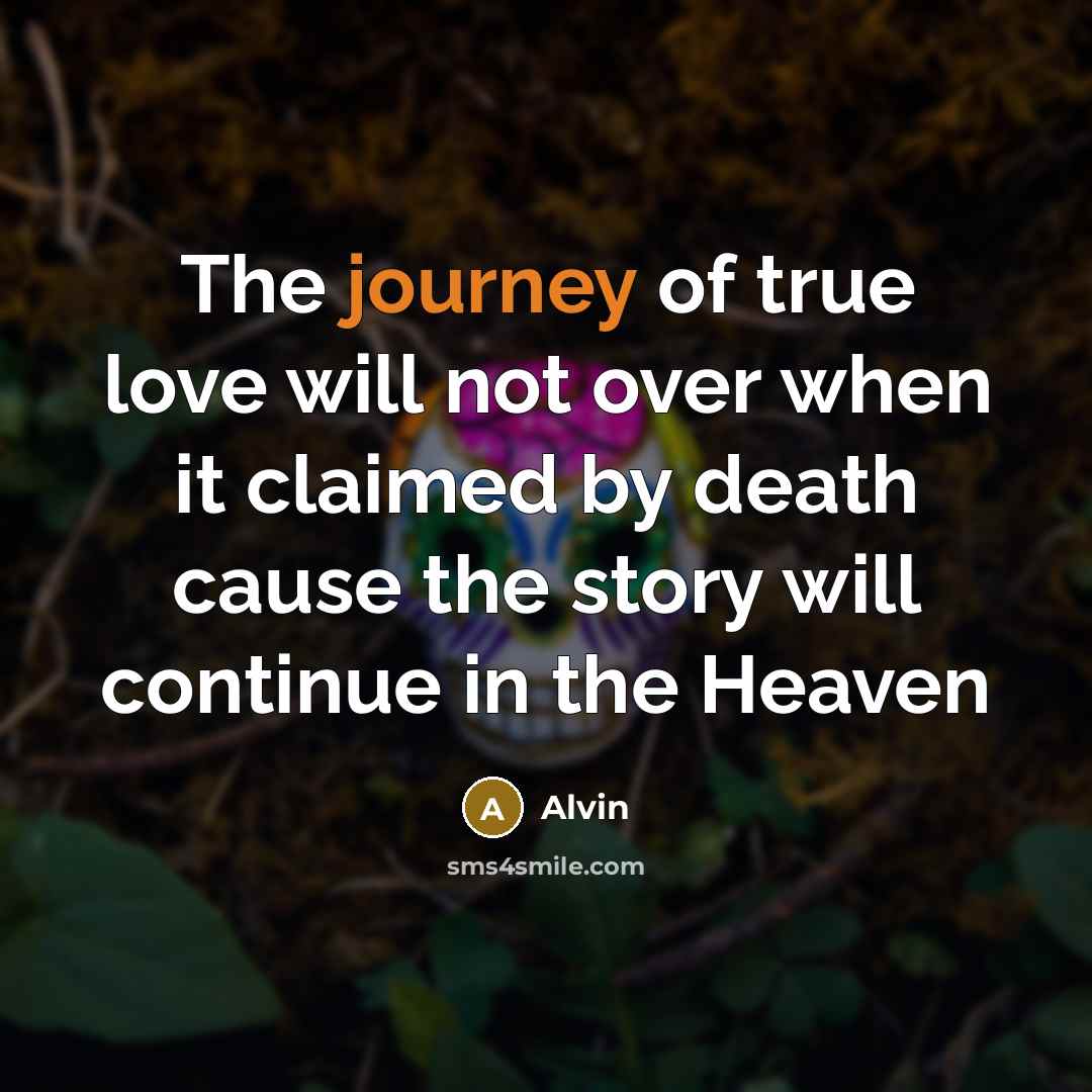 “The journey of true love will not over when it…” quote by Alvin