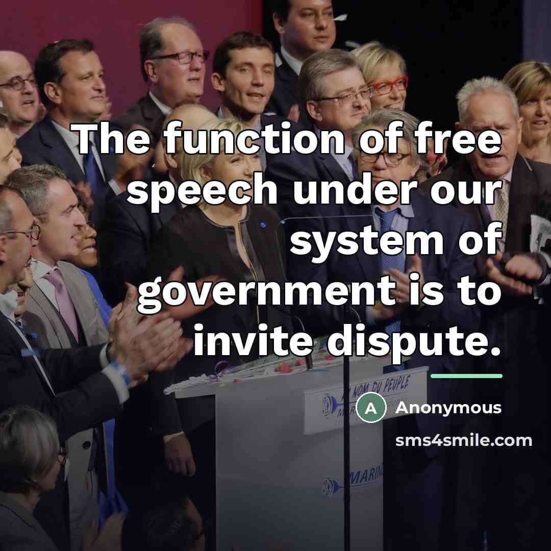 “The function of free speech under our system of government…” quote by Anonymous