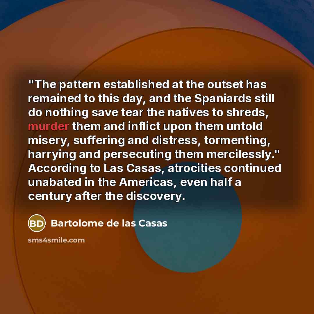 “"The pattern established at the outset has remained to this…” quote by Bartolome de las Casas