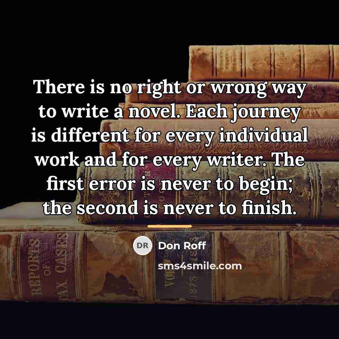 “There is no right or wrong way to write a…” quote by Don Roff