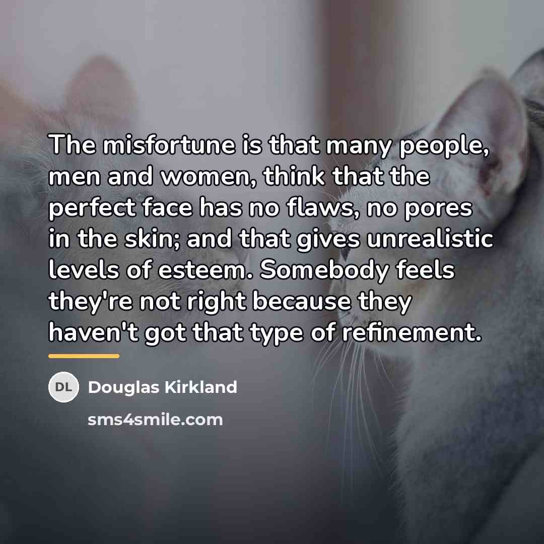 “The misfortune is that many people, men and women, think…” quote by Douglas Kirkland