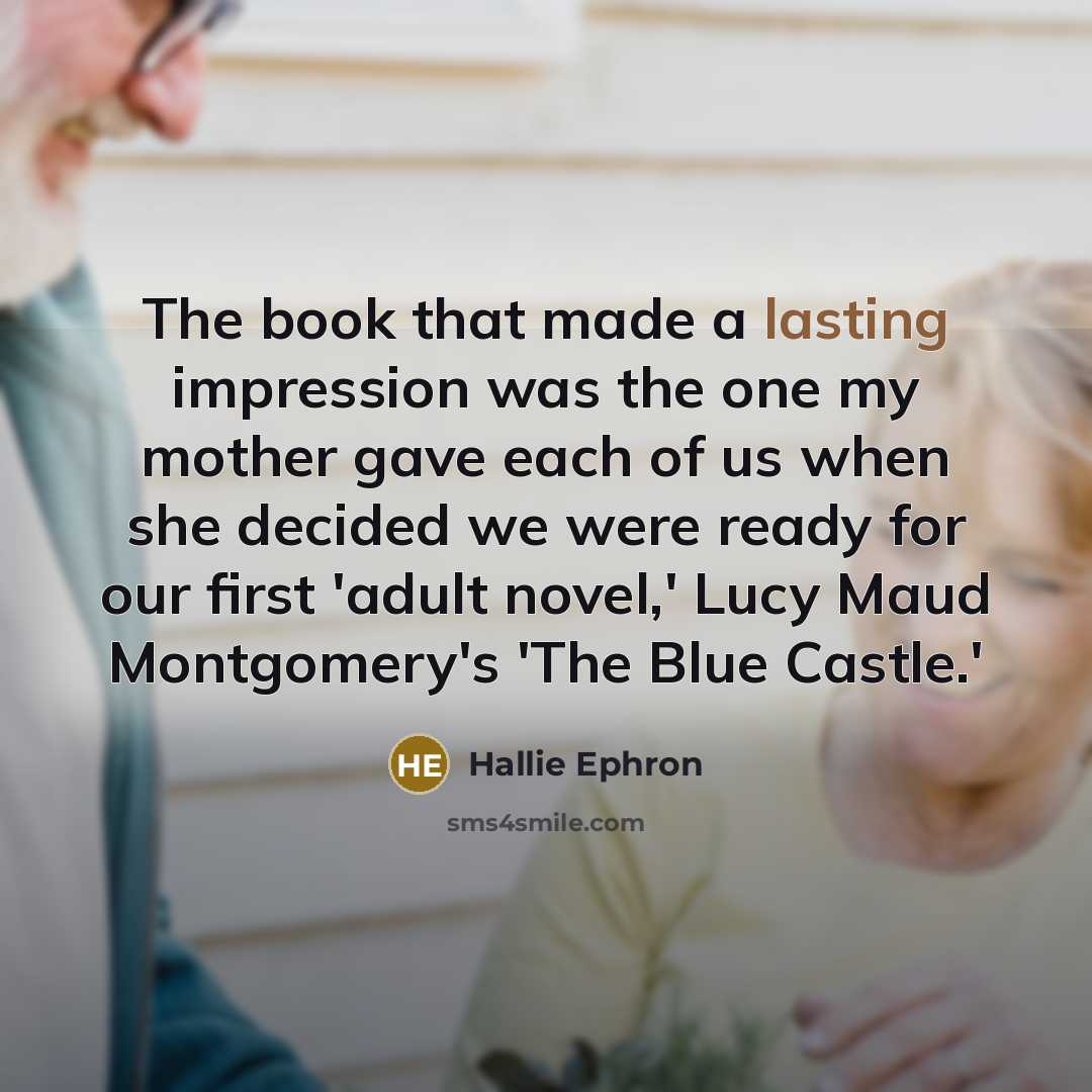 “The book that made a lasting impression was the one…” quote by Hallie Ephron