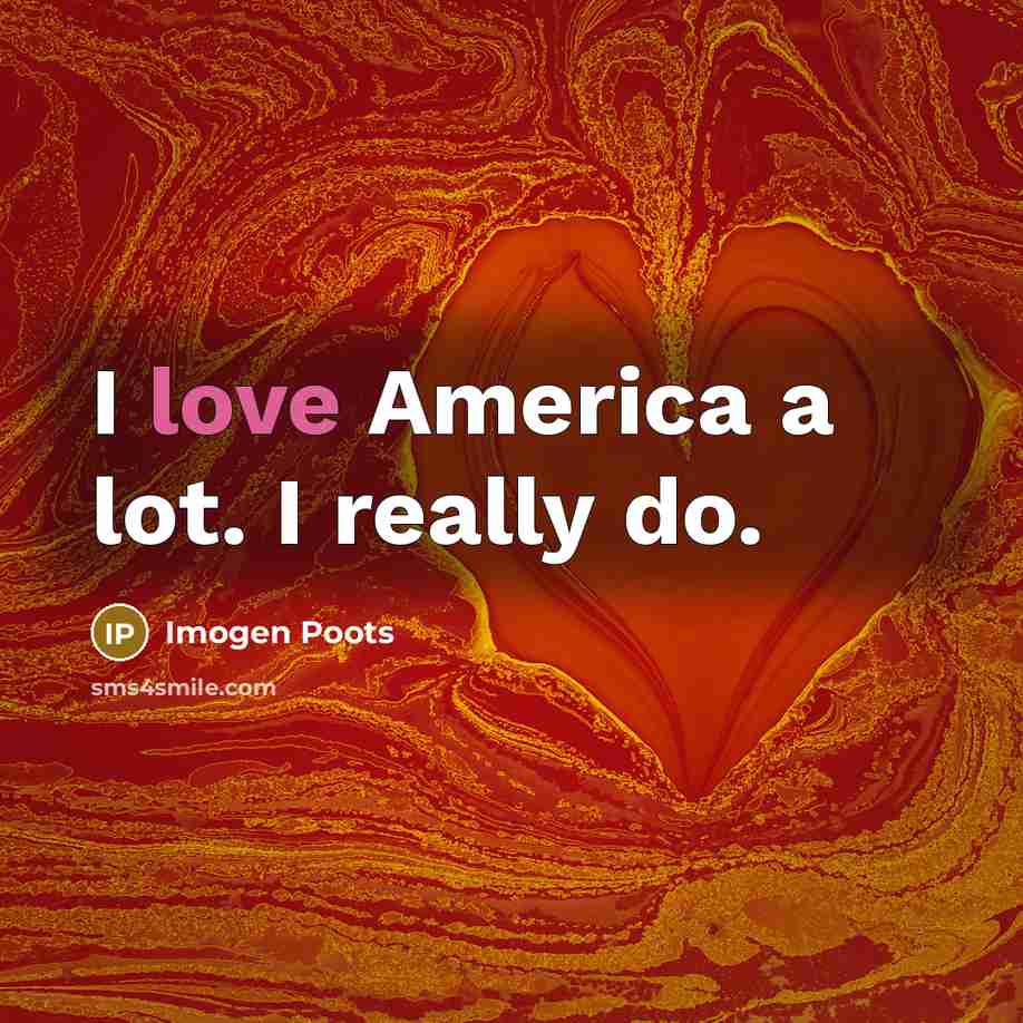 “I love America a lot. I really do.…” quote by Imogen Poots
