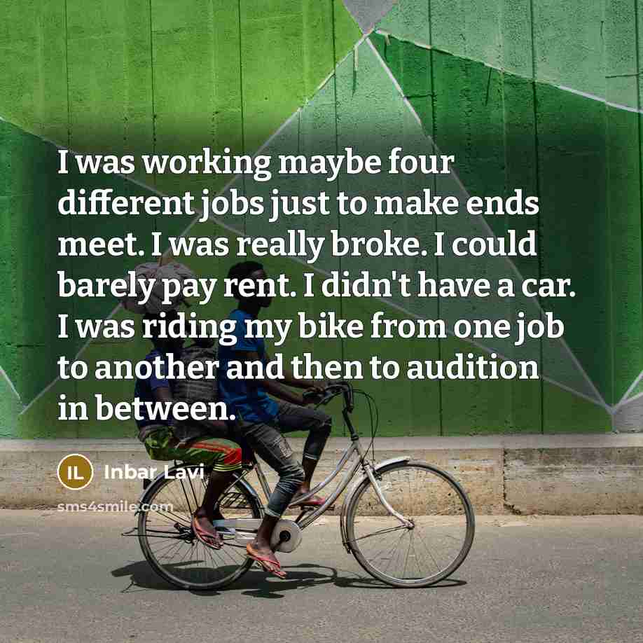 “I was working maybe four different jobs just to make…” quote by Inbar Lavi