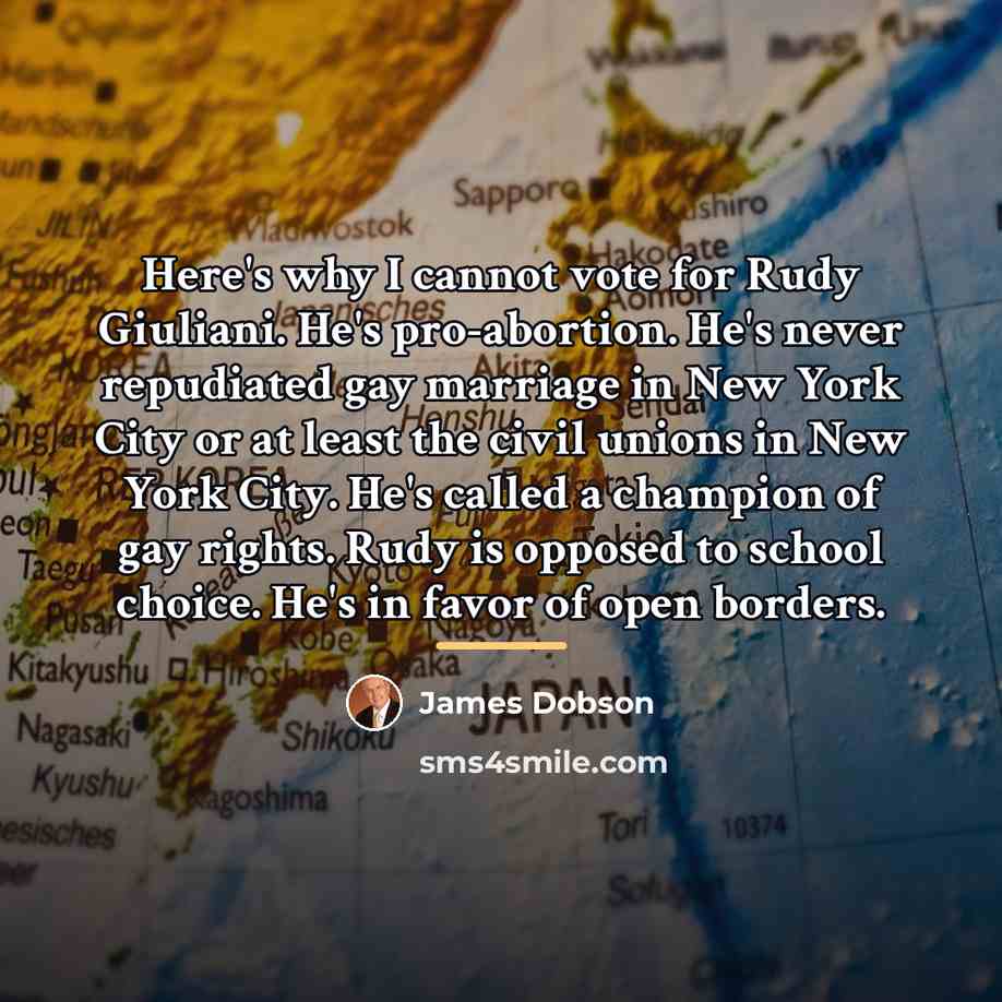 “Here's why I cannot vote for Rudy Giuliani. He's pro-abortion.…” quote by James Dobson