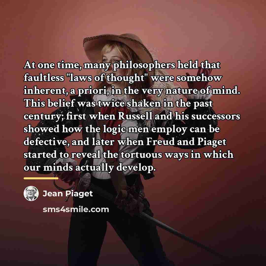 “At one time, many philosophers held that faultless "laws of…” quote by Jean Piaget