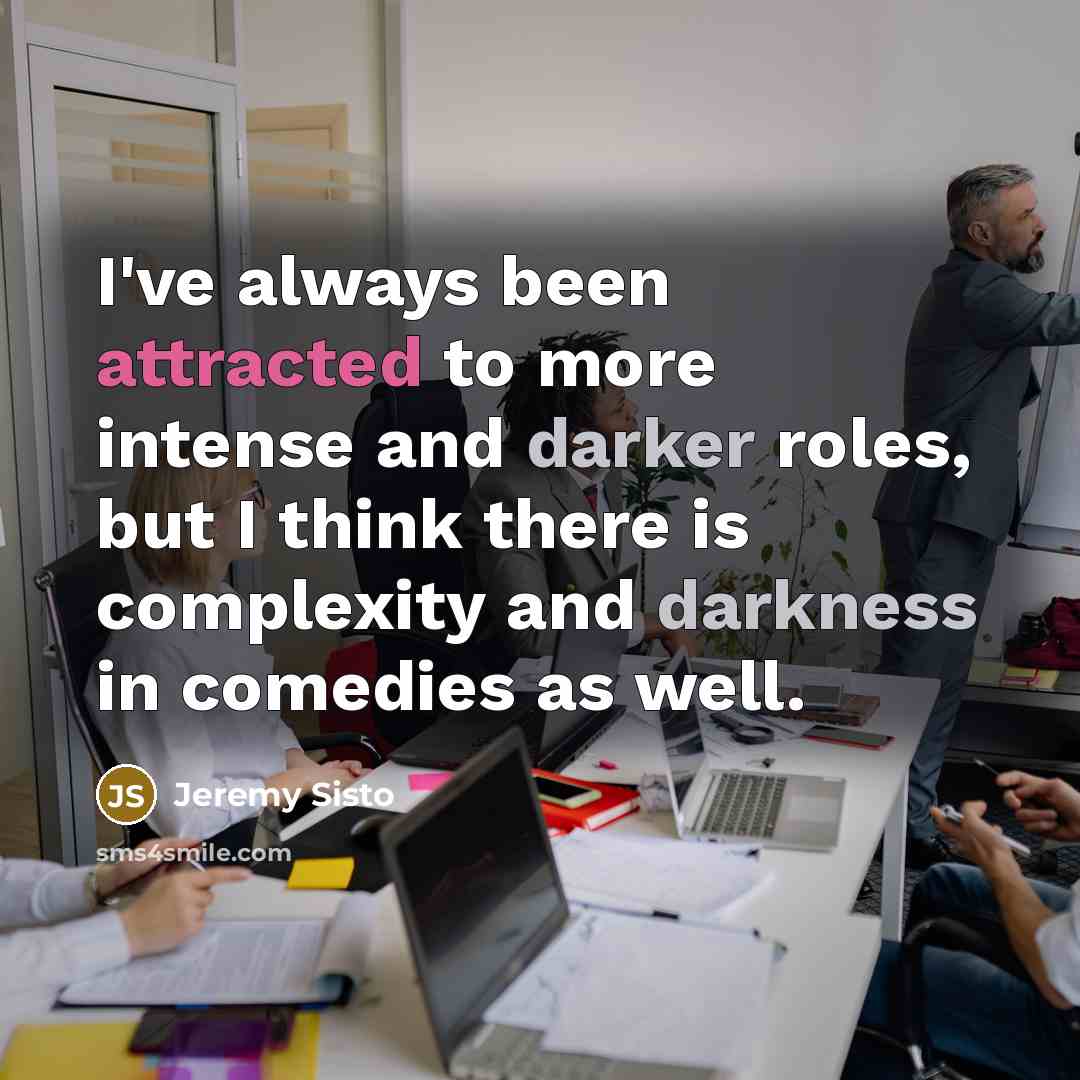 “I've always been attracted to more intense and darker roles,…” quote by Jeremy Sisto