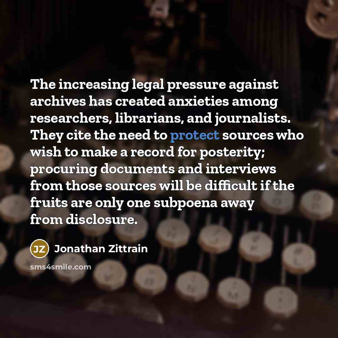 “The increasing legal pressure against archives has created anxieties among…” quote by Jonathan Zittrain