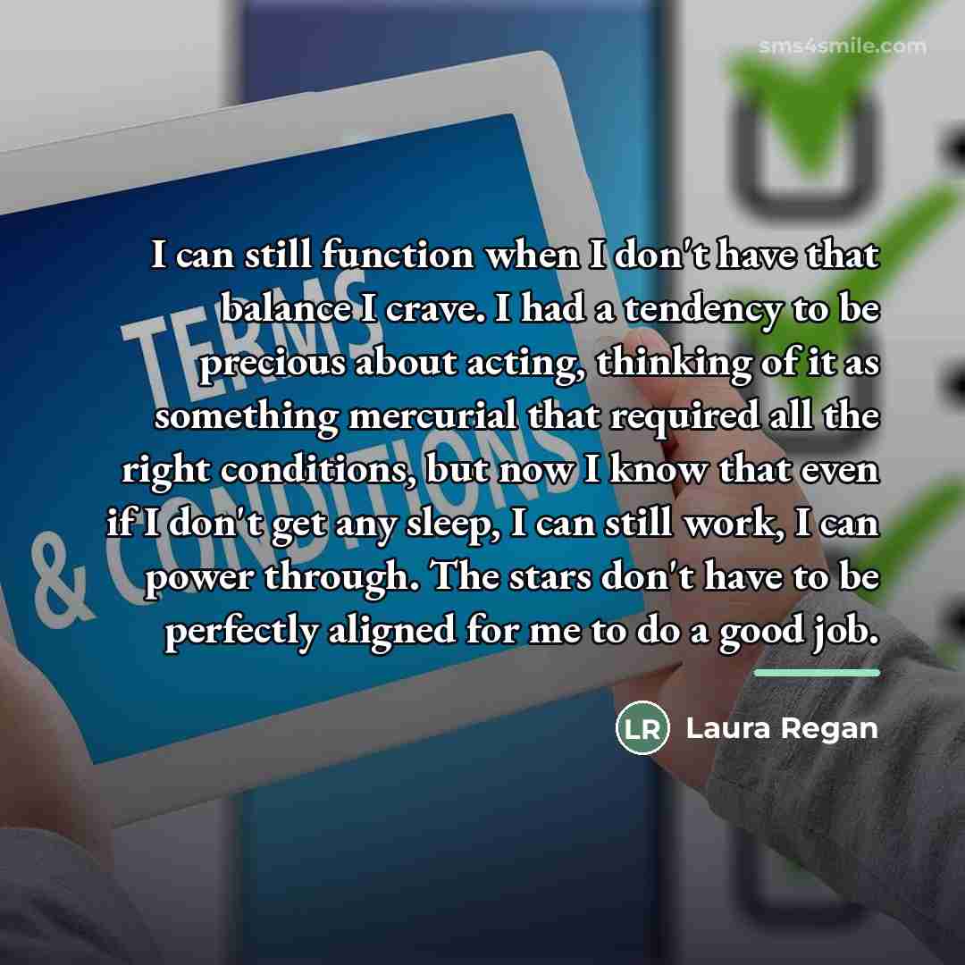 “I can still function when I don't have that balance…” quote by Laura Regan