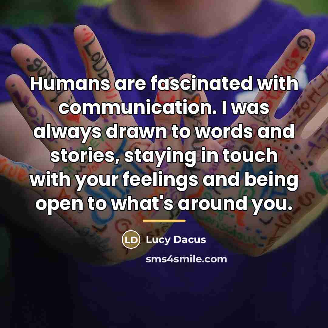 “Humans are fascinated with communication. I was always drawn to…” quote by Lucy Dacus