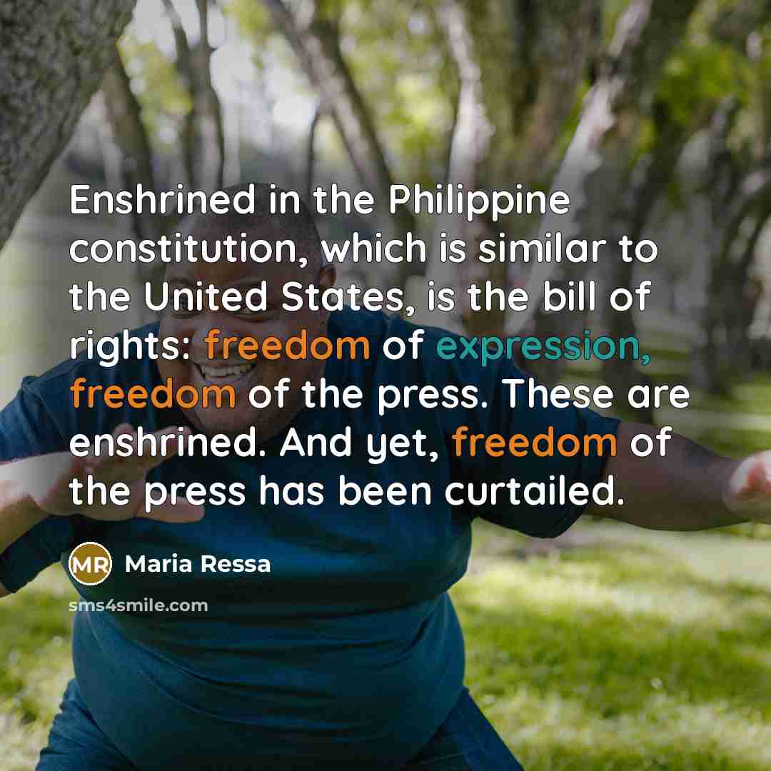 “Enshrined in the Philippine constitution, which is similar to the…” quote by Maria Ressa