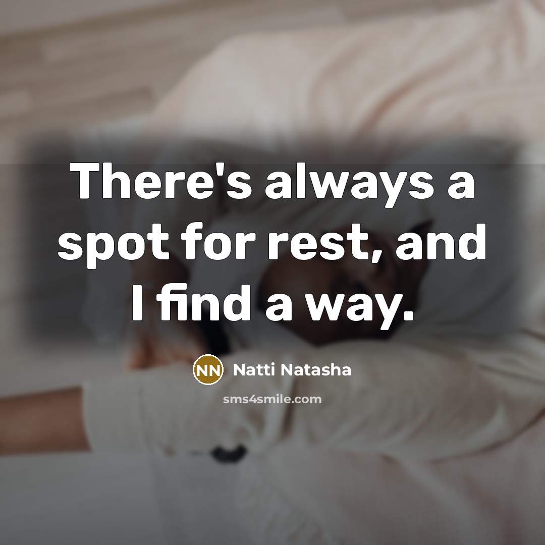 “There's always a spot for rest, and I find a…” quote by Natti Natasha