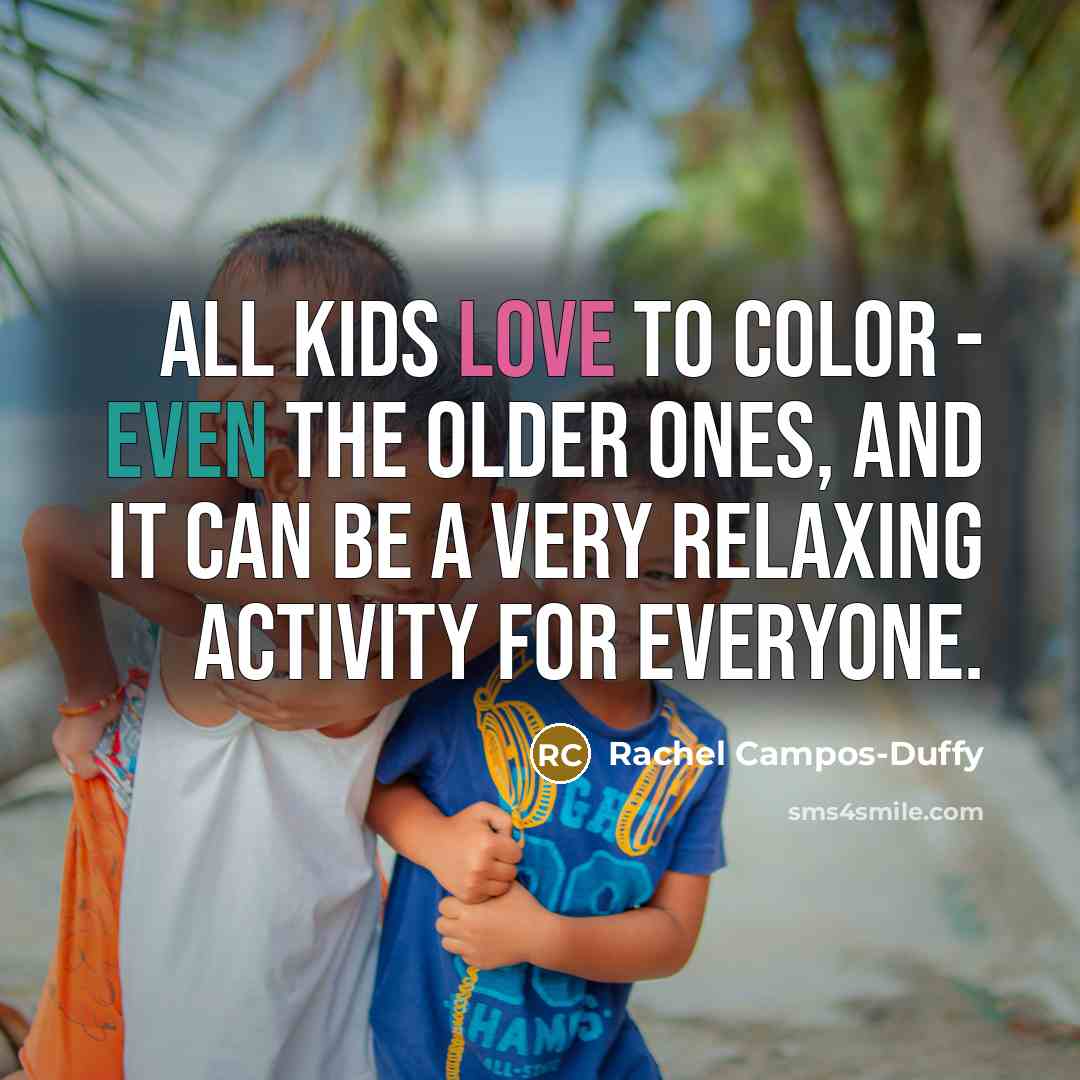 “All kids love to color - even the older ones,…” quote by Rachel Campos-Duffy