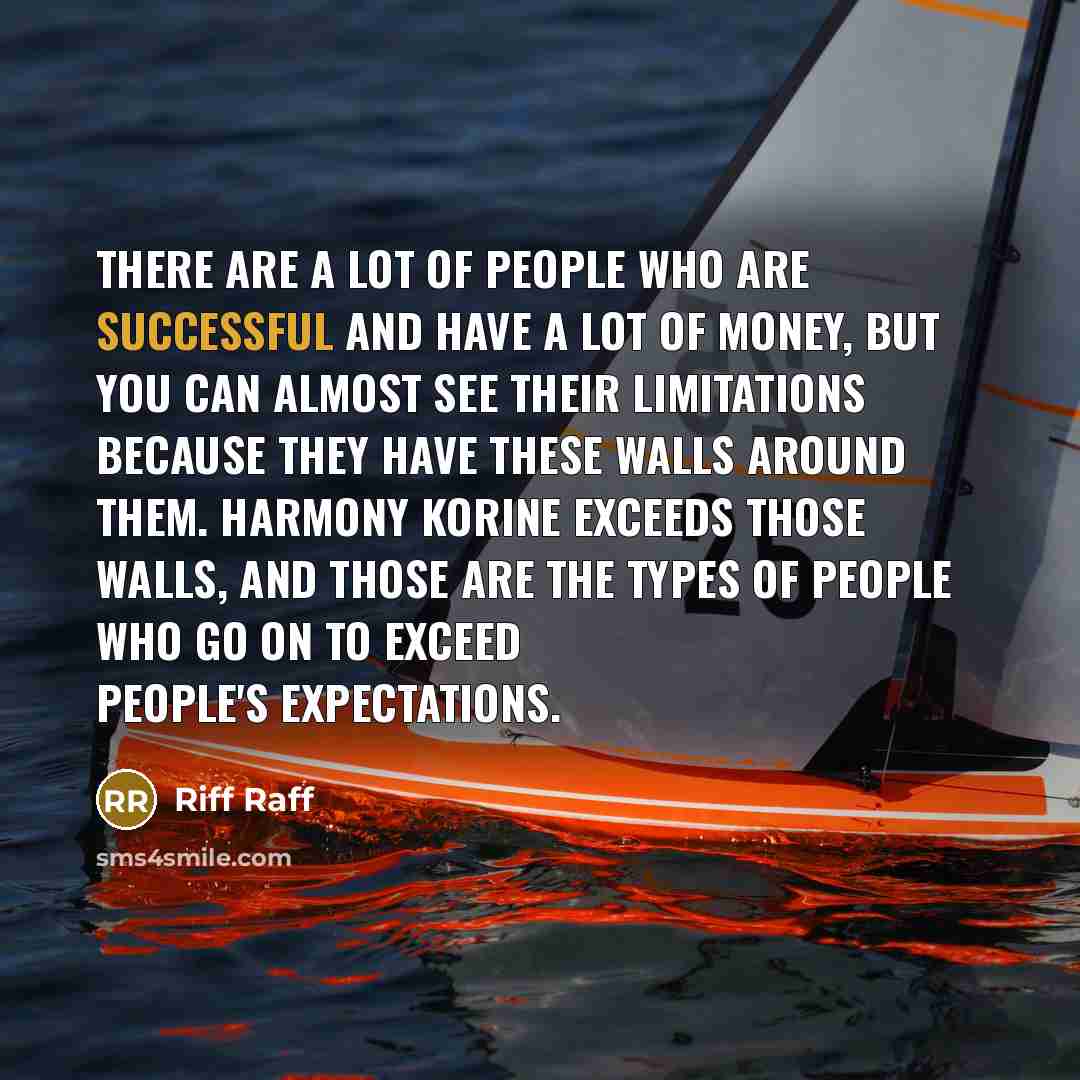 “There are a lot of people who are successful and…” quote by Riff Raff