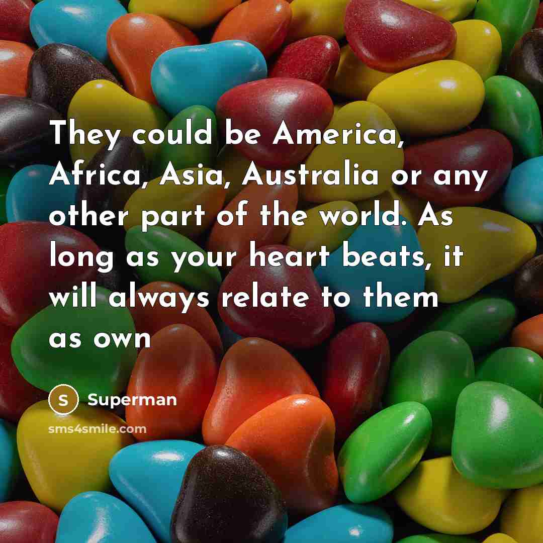 “They could be America, Africa, Asia, Australia or any other…” quote by Superman