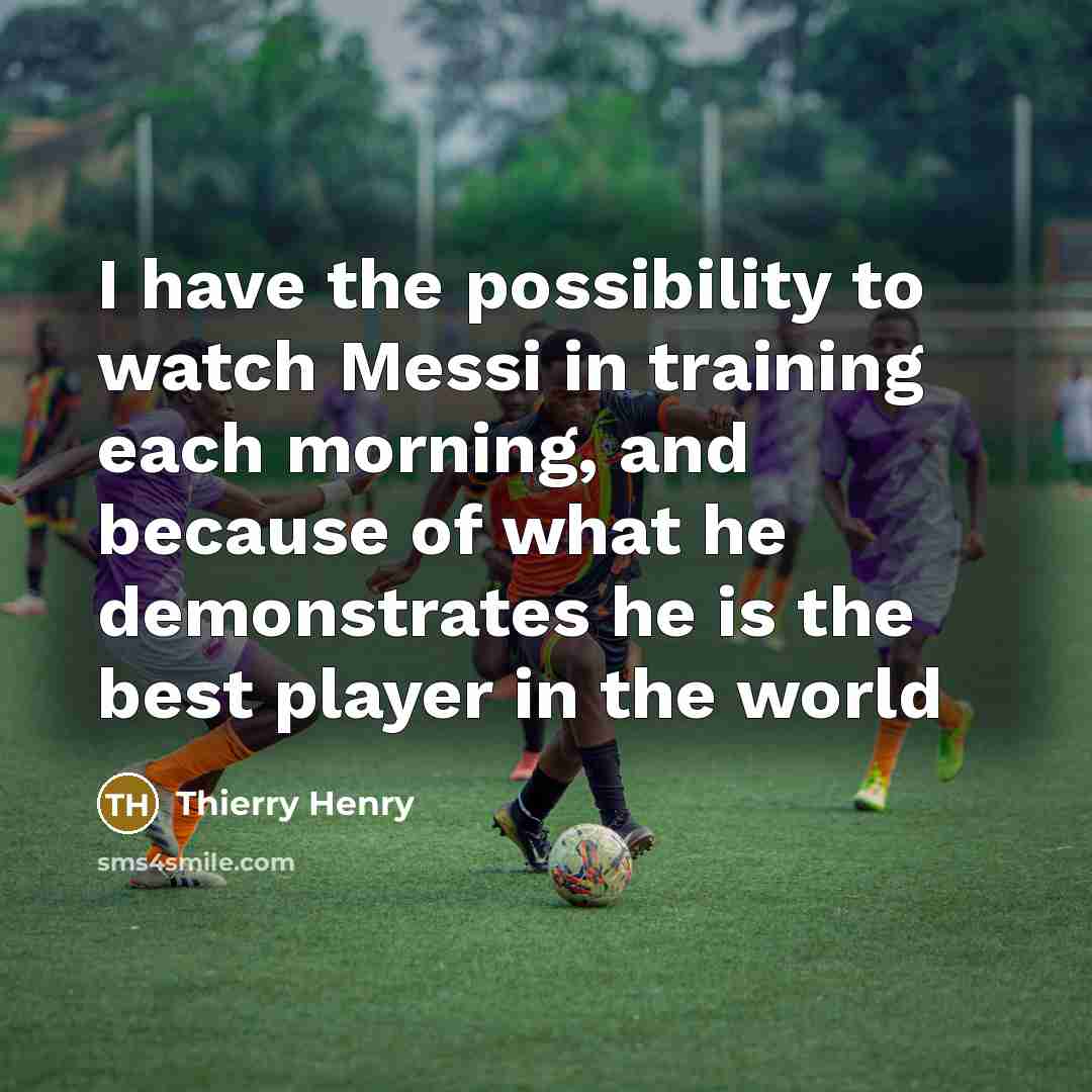 “I have the possibility to watch Messi in training each…” quote by Thierry Henry