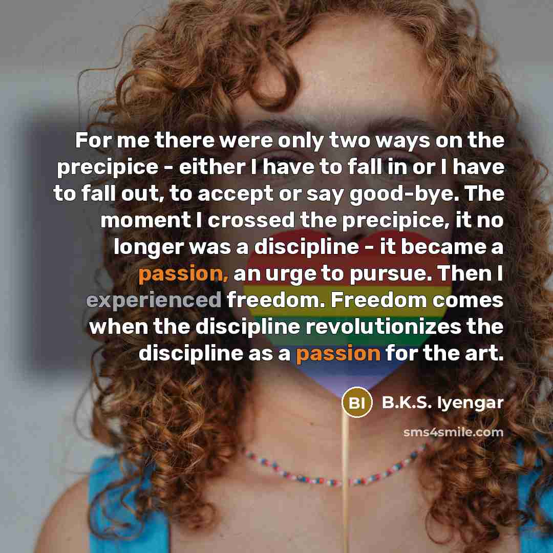 “For me there were only two ways on the precipice…” quote by B.K.S. Iyengar