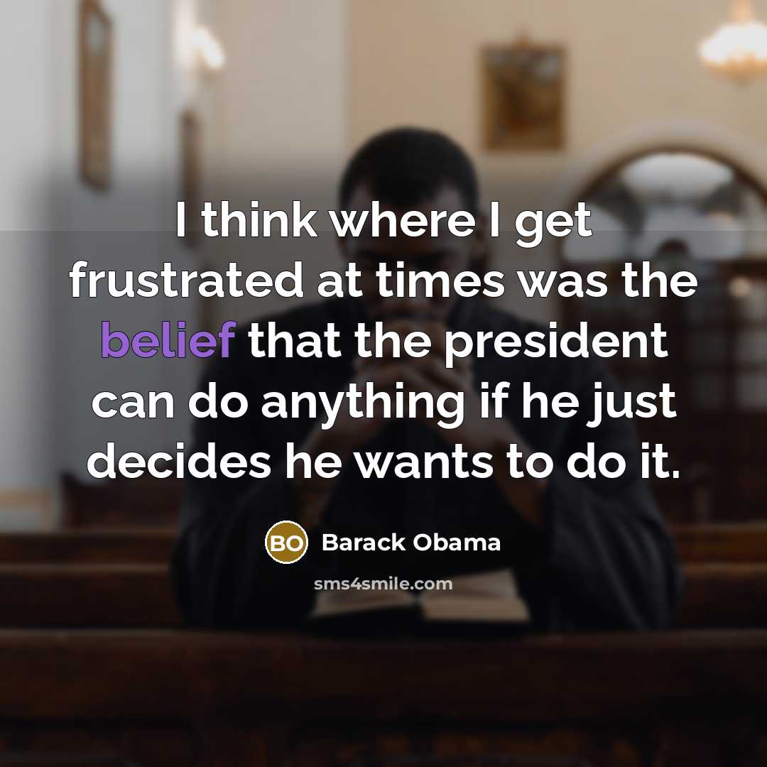 “I think where I get frustrated at times was the…” quote by Barack Obama
