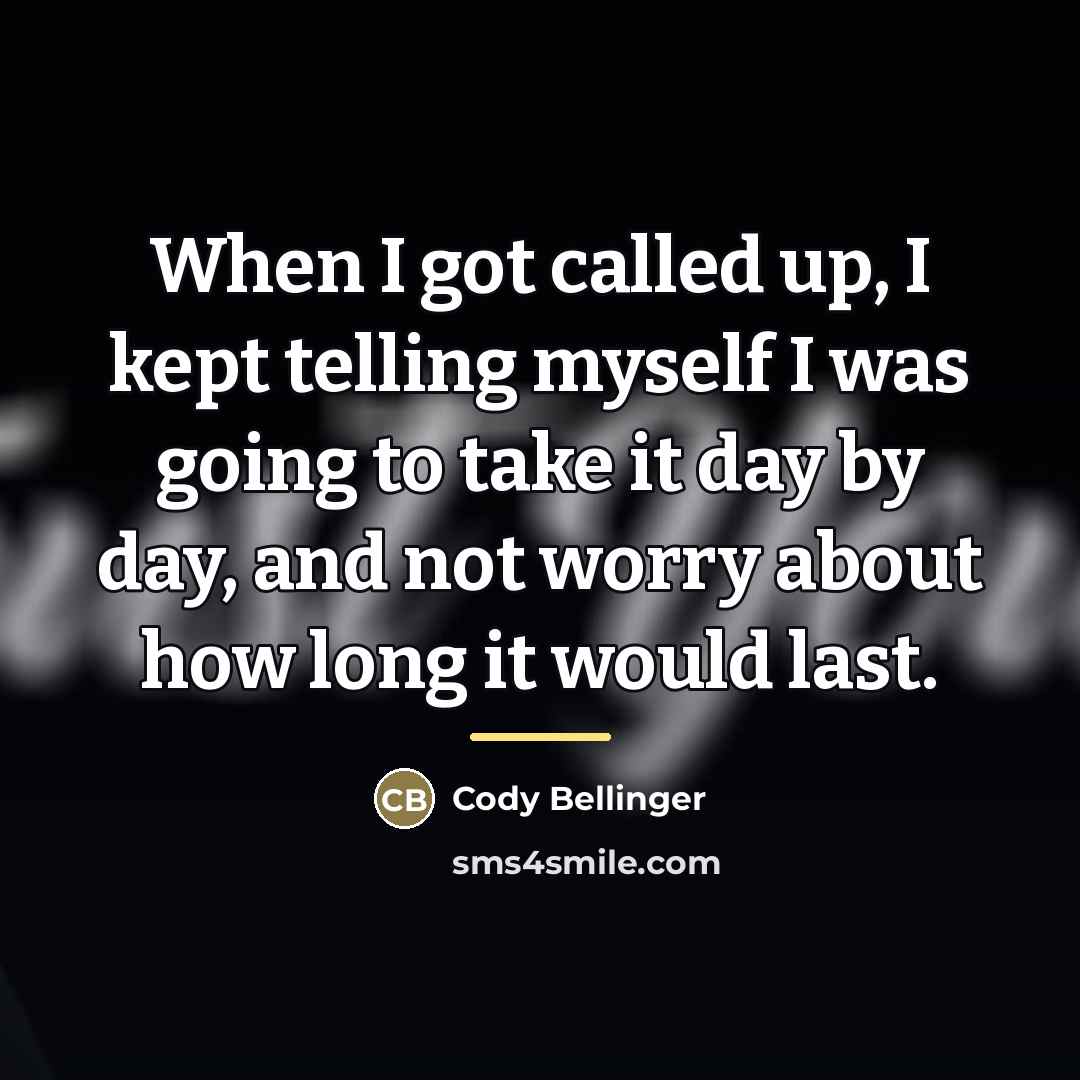 “When I got called up, I kept telling myself I…” quote by Cody Bellinger