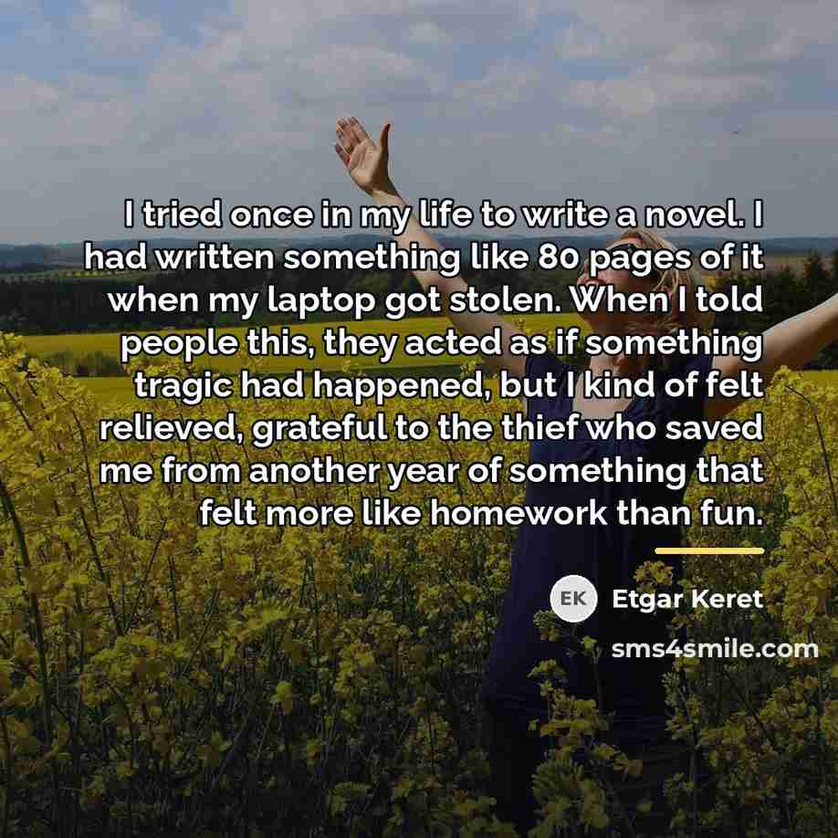 “I tried once in my life to write a novel.…” quote by Etgar Keret