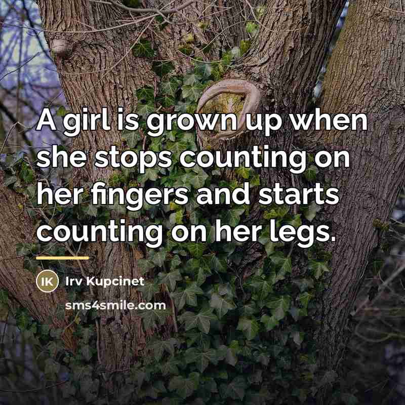 “A girl is grown up when she stops counting on…” quote by Irv Kupcinet