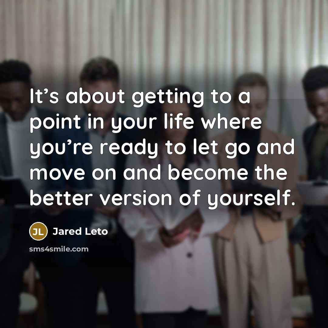 “It’s about getting to a point in your life where…” quote by Jared Leto