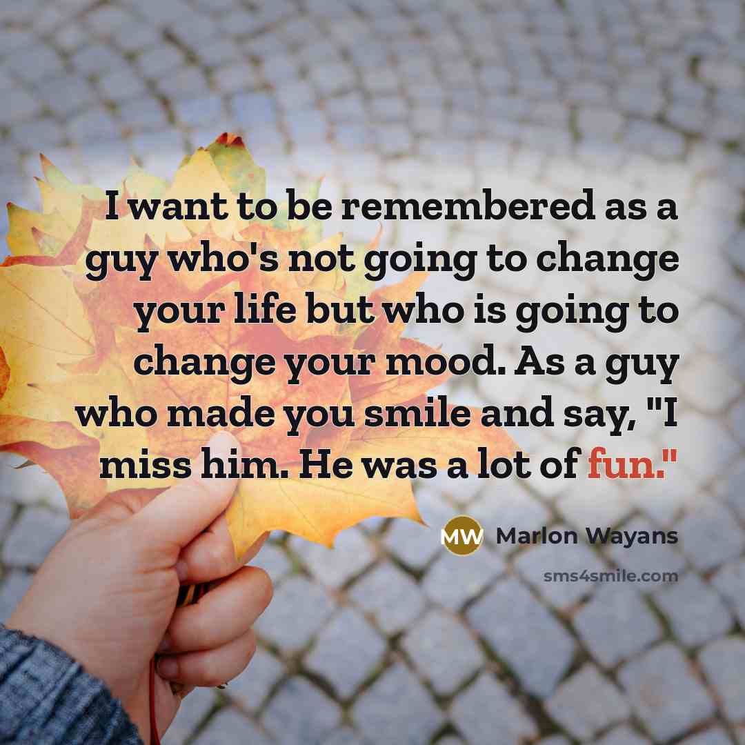 “I want to be remembered as a guy who's not…” quote by Marlon Wayans