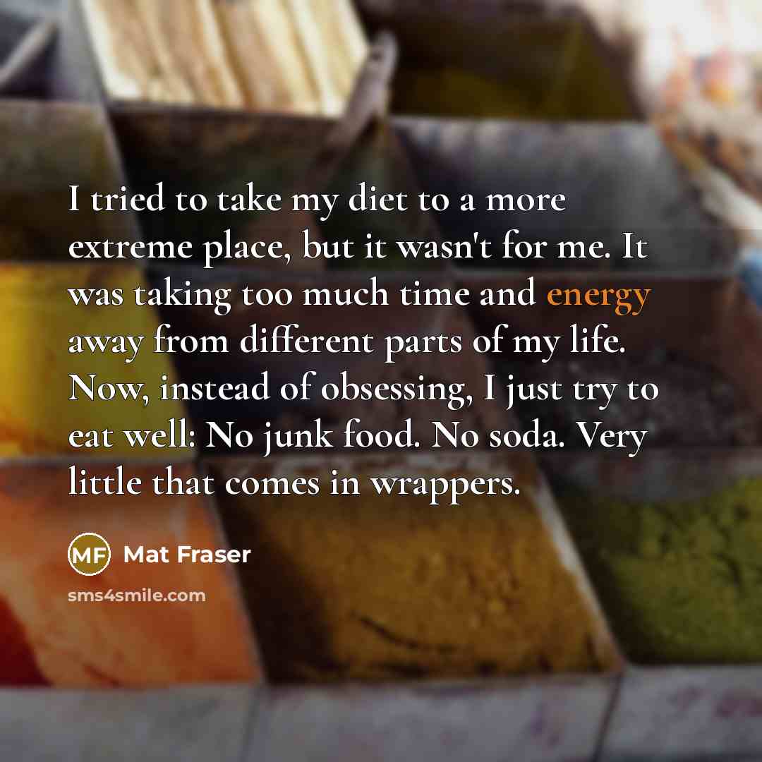 “I tried to take my diet to a more extreme…” quote by Mat Fraser