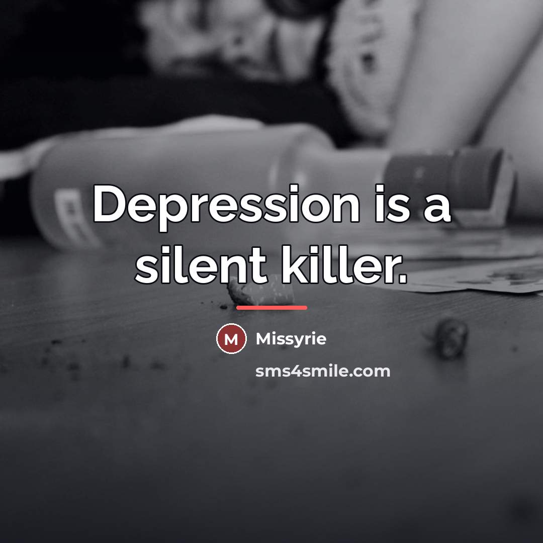 “Depression is a silent killer.…” quote by Missyrie