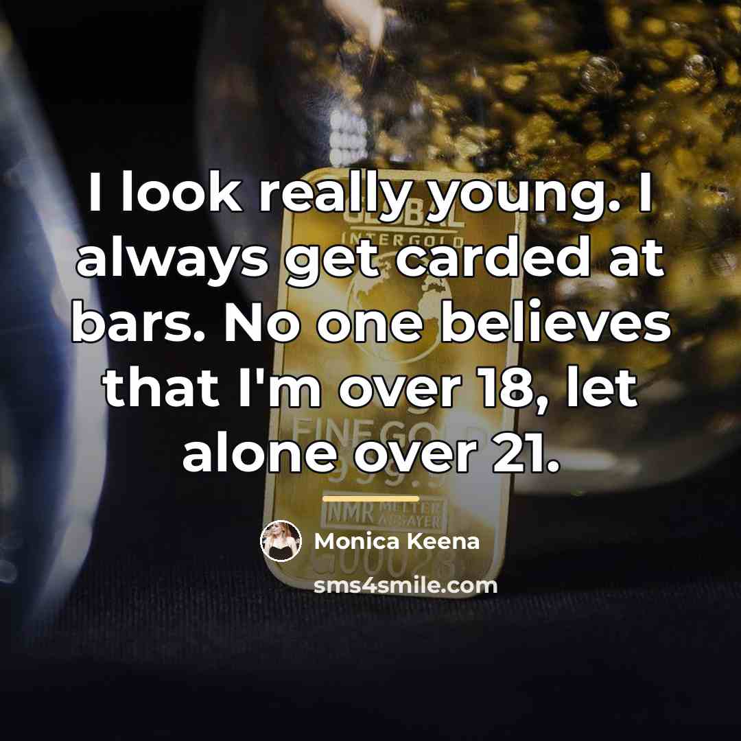 “I look really young. I always get carded at bars.…” quote by Monica Keena