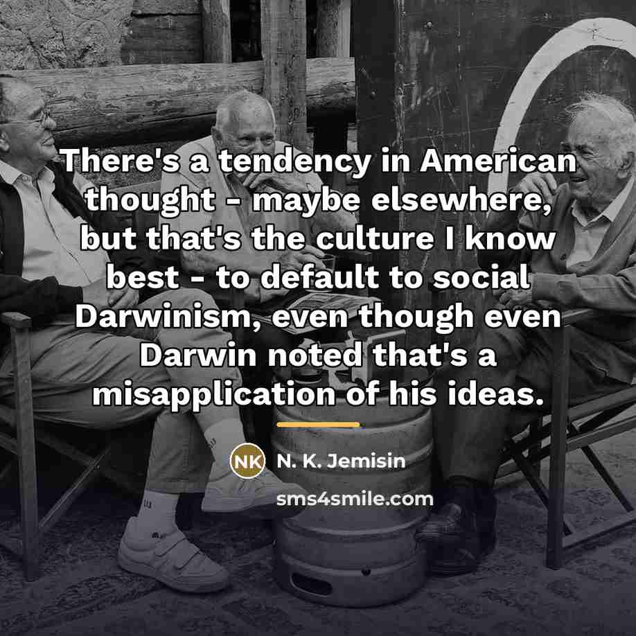 “There's a tendency in American thought - maybe elsewhere, but…” quote by N. K. Jemisin