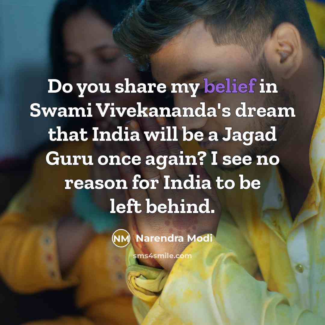 “Do you share my belief in Swami Vivekananda's dream that…” quote by Narendra Modi
