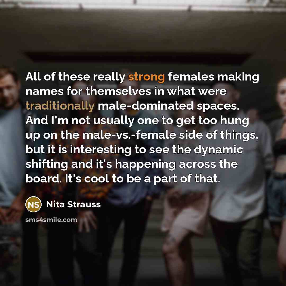“All of these really strong females making names for themselves…” quote by Nita Strauss