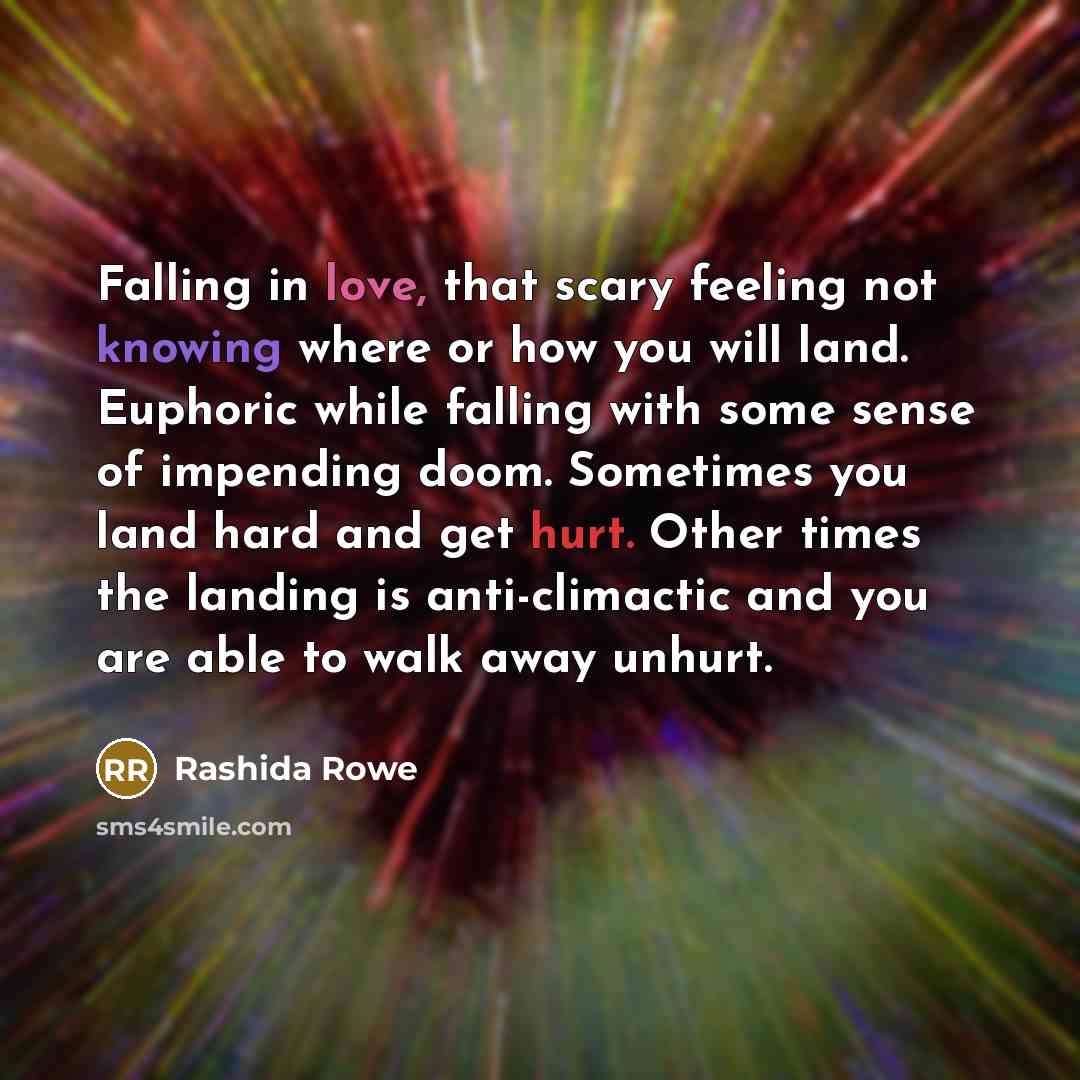 “Falling in love, that scary feeling not knowing where or…” quote by Rashida Rowe