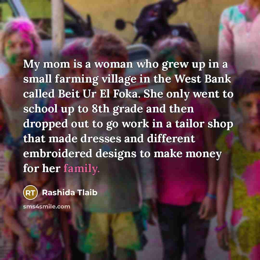 “My mom is a woman who grew up in a…” quote by Rashida Tlaib