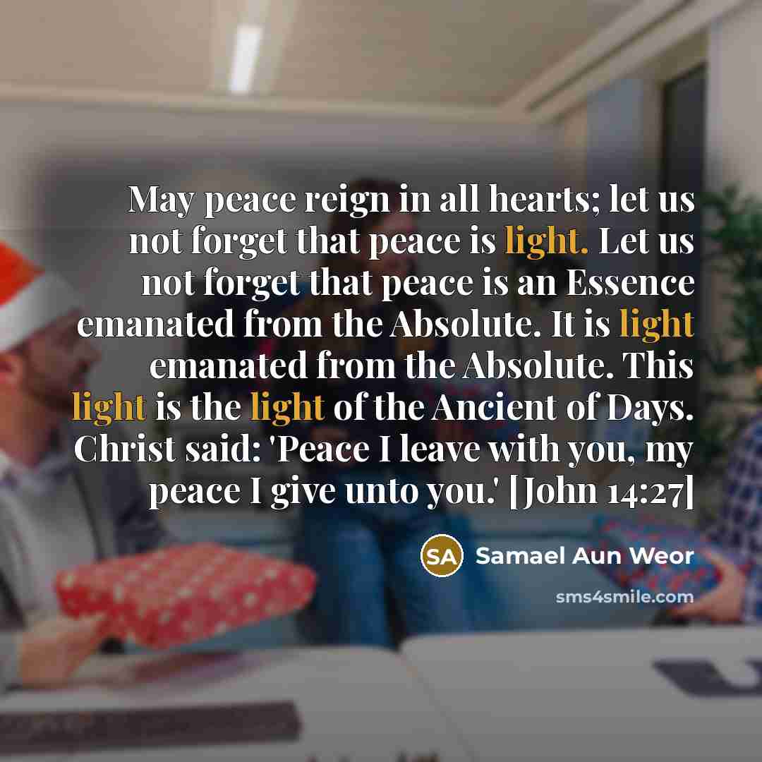 “May peace reign in all hearts; let us not forget…” quote by Samael Aun Weor