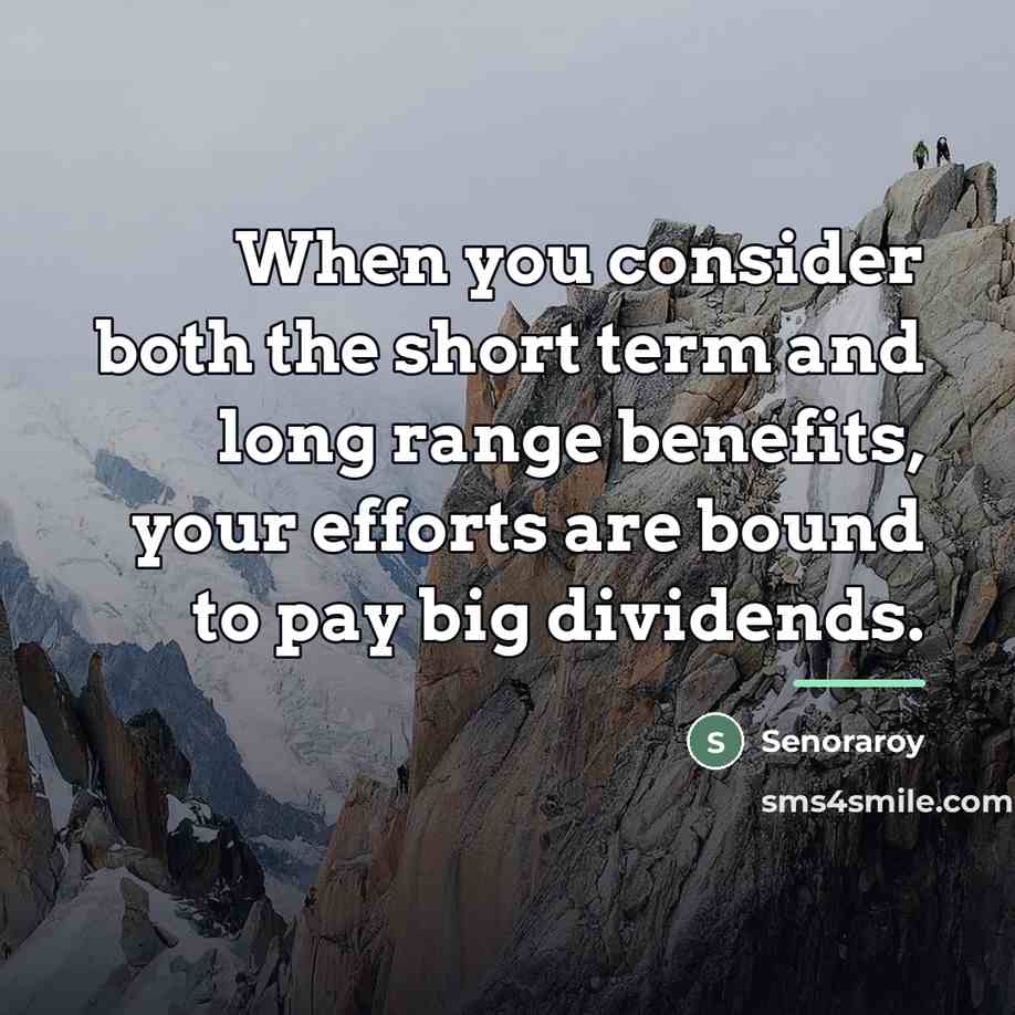 “When you consider both the short term and long range…” quote by Senoraroy