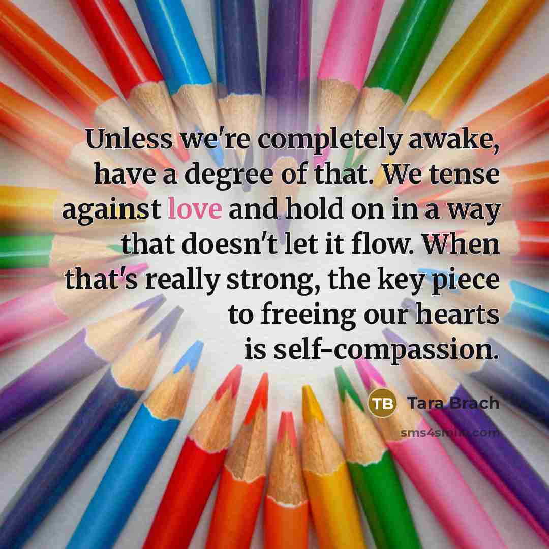“Unless we're completely awake, have a degree of that. We…” quote by Tara Brach