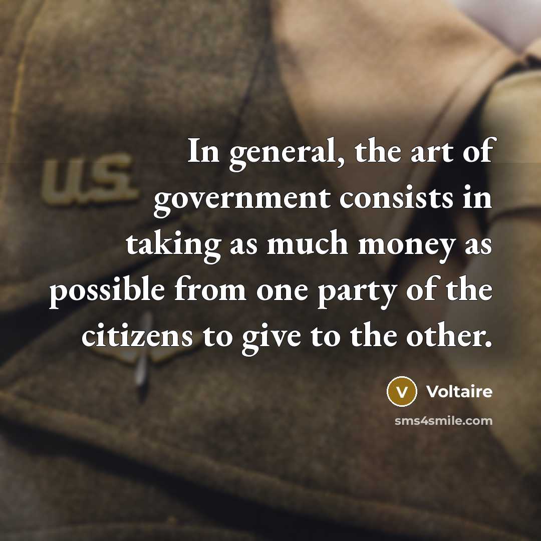 “In general, the art of government consists in taking as…” quote by Voltaire