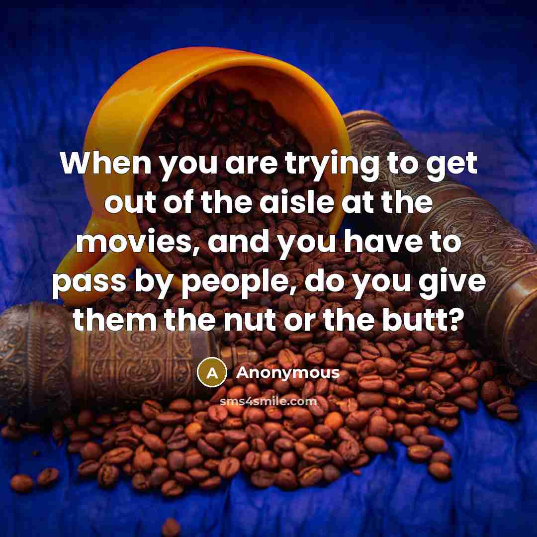 “When you are trying to get out of the aisle…” quote by Anonymous