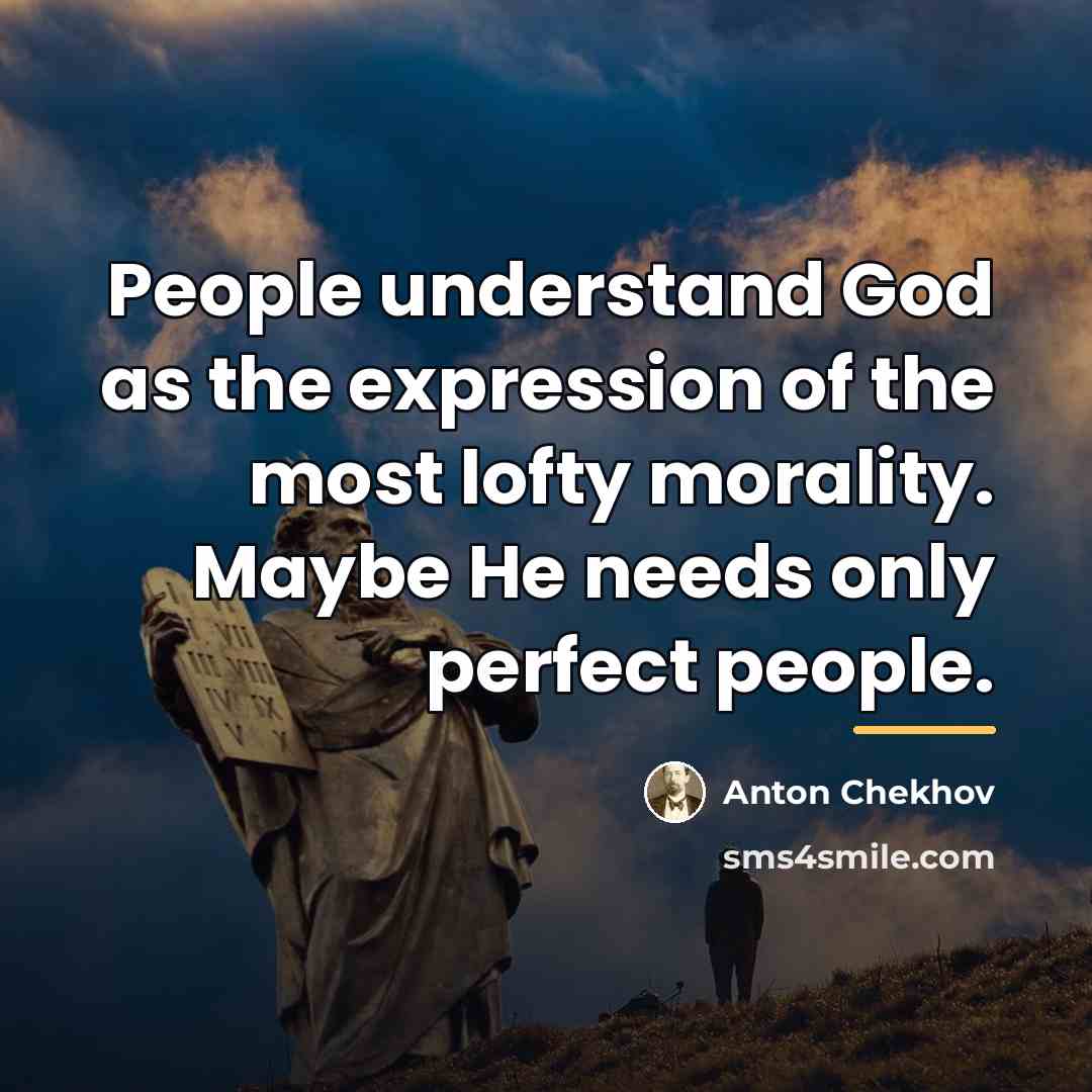 “People understand God as the expression of the most lofty…” quote by Anton Chekhov