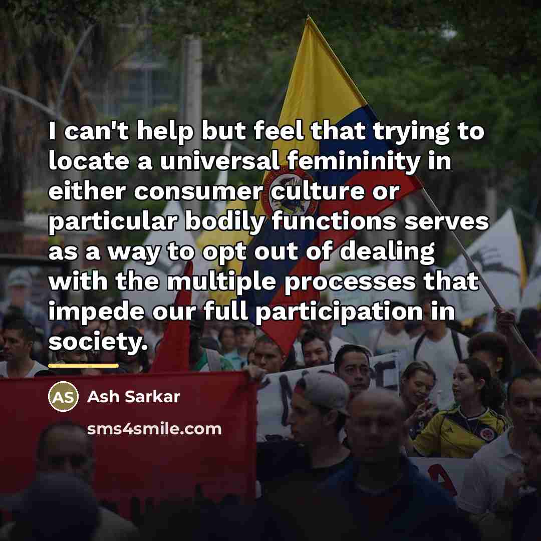 “I can't help but feel that trying to locate a…” quote by Ash Sarkar