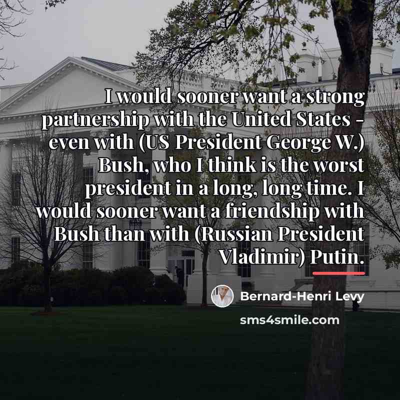 “I would sooner want a strong partnership with the United…” quote by Bernard-Henri Levy