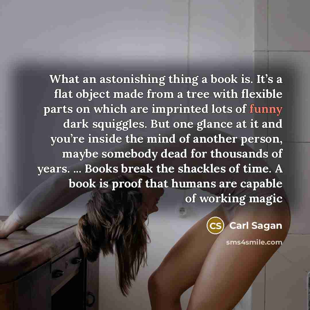 “What an astonishing thing a book is. It’s a flat…” quote by Carl Sagan