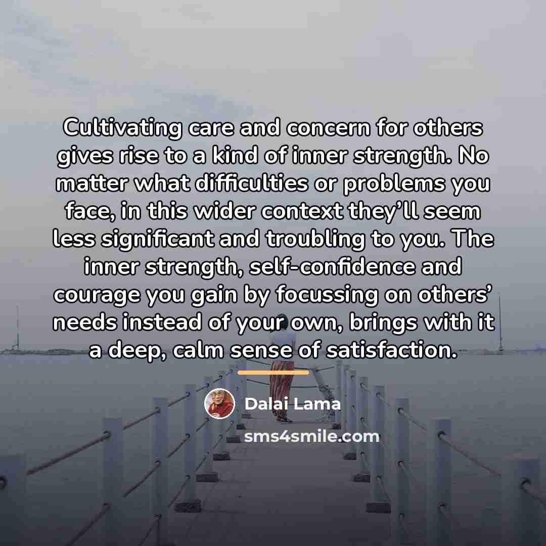 “Cultivating care and concern for others gives rise to a…” quote by Dalai Lama