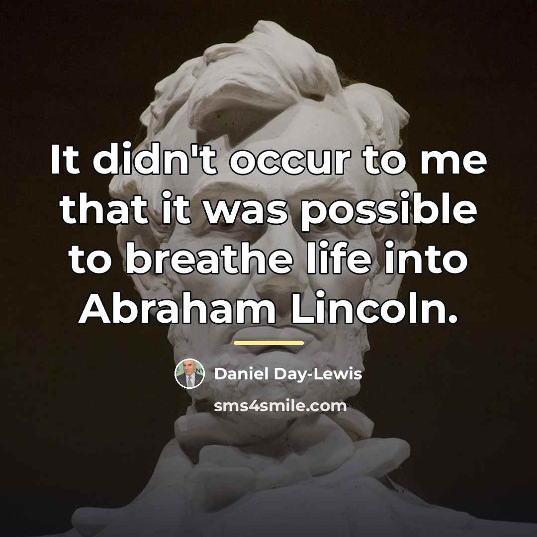 “It didn't occur to me that it was possible to…” quote by Daniel Day-Lewis