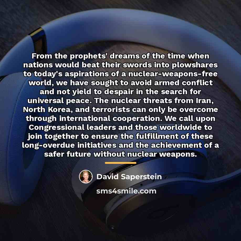 “From the prophets' dreams of the time when nations would…” quote by David Saperstein