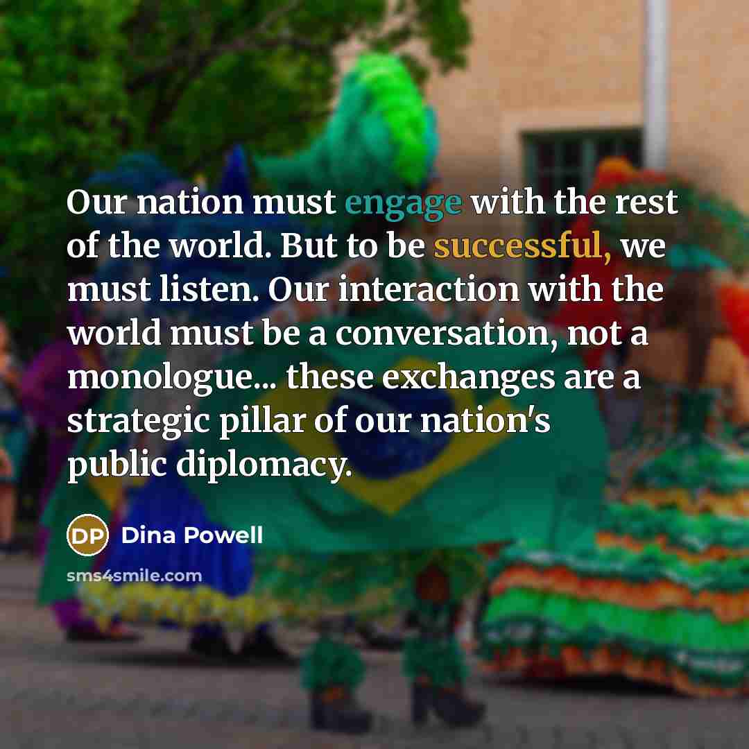 “Our nation must engage with the rest of the world.…” quote by Dina Powell